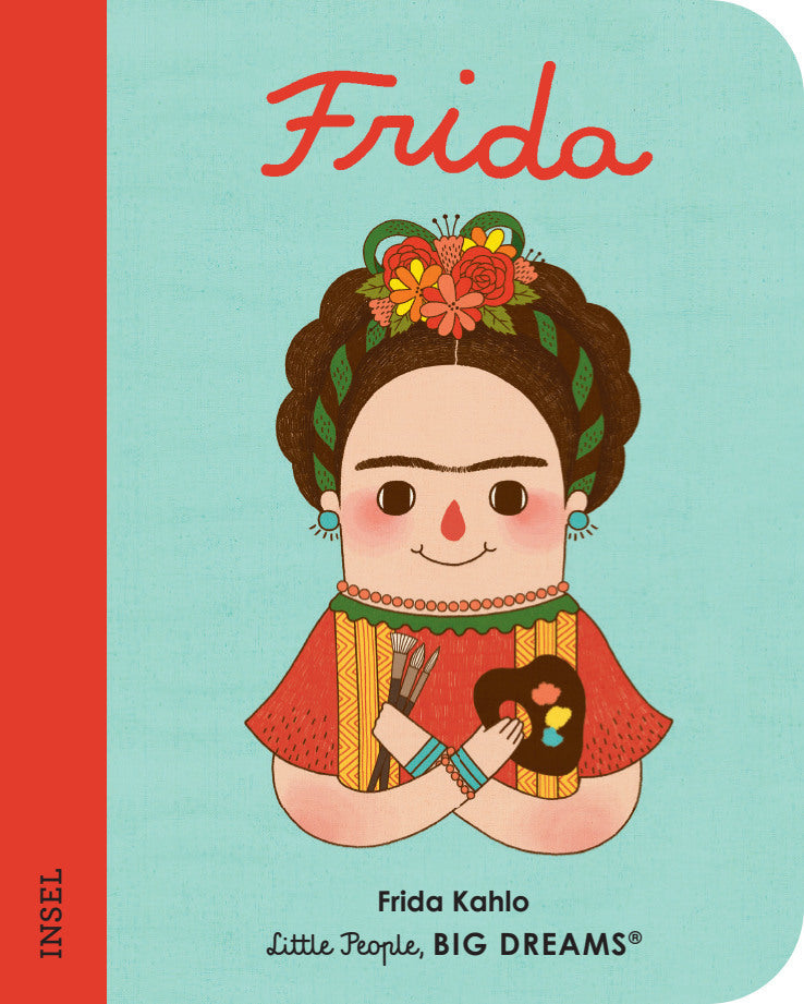 Frida Kahlo - Little People, BIG DREAMS. Mini (María Isabel Sánchez Vegara)