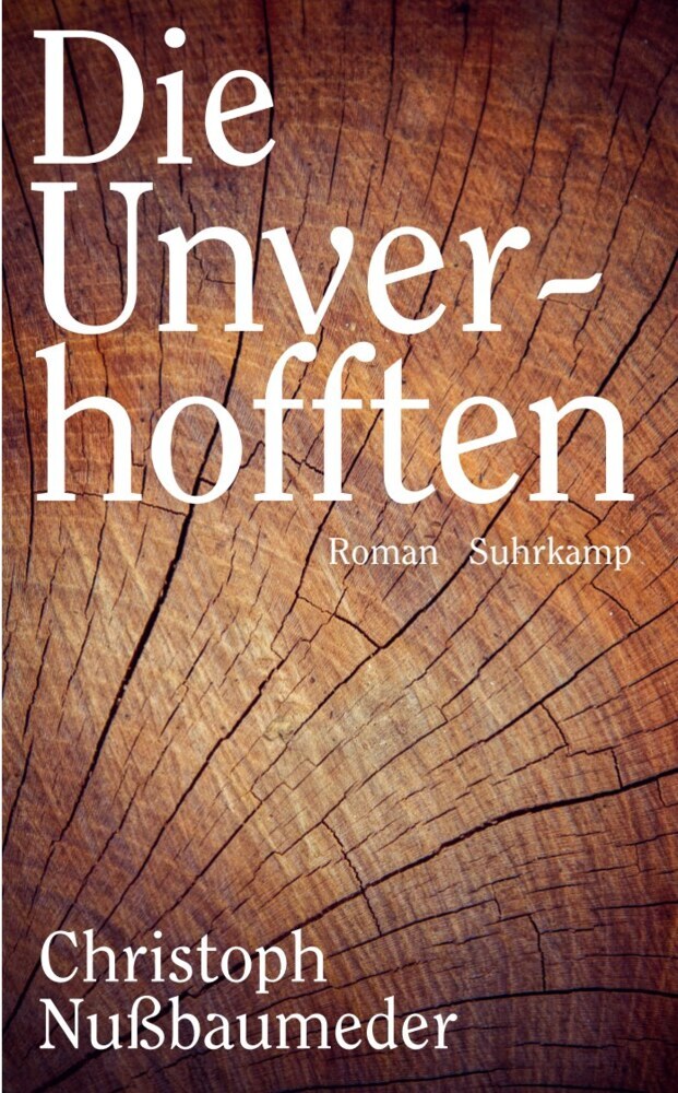 Die Unverhofften (Christoph Nußbaumeder)