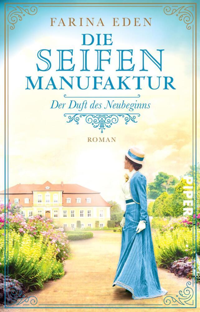 Die Seifenmanufaktur - Der Duft des Neubeginns (Farina Eden)