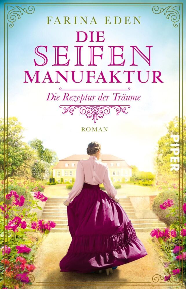 Die Seifenmanufaktur - Die Rezeptur der Träume (Farina Eden)