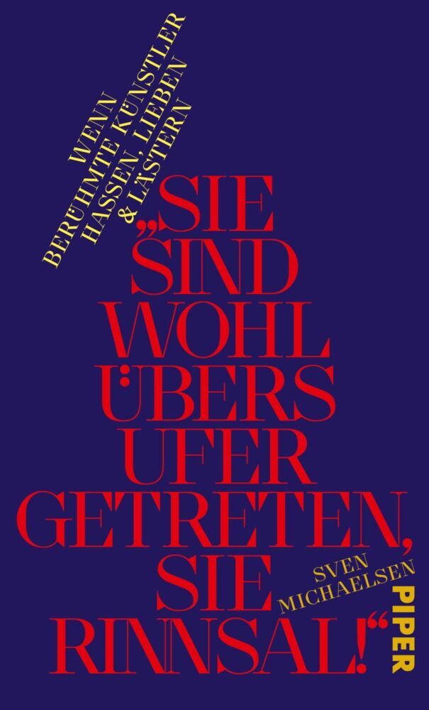 »Sie sind wohl übers Ufer getreten, Sie Rinnsal!« (Sven Michaelsen)