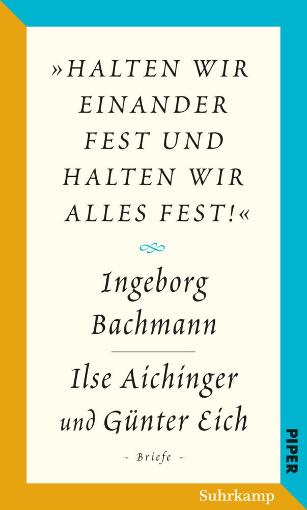 Salzburger Bachmann Edition - »halten wir einander fest und halten wir alles fest!« (Ingeborg Bachmann)