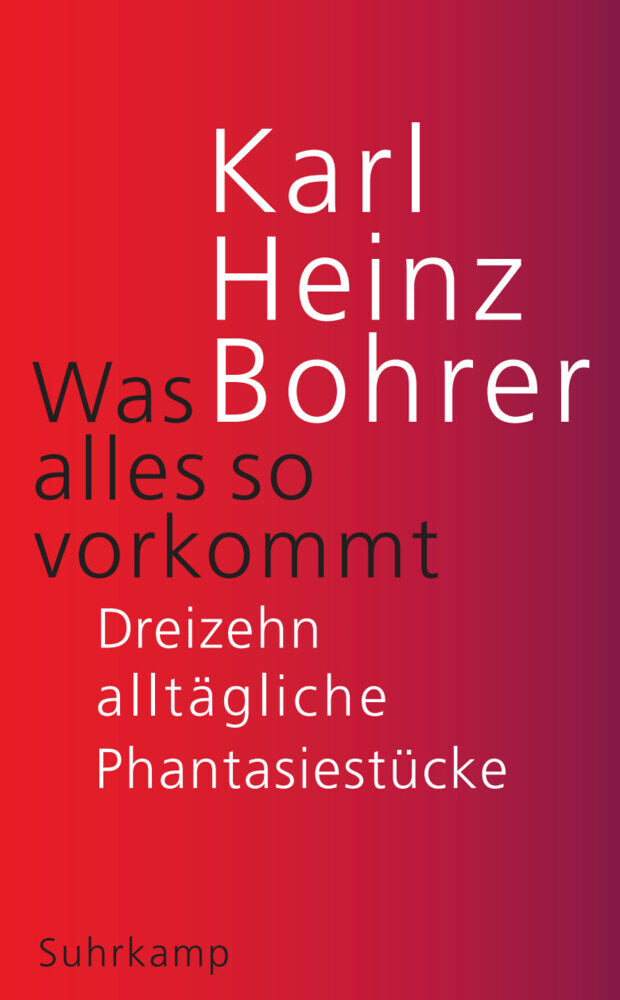 Was alles so vorkommt (Karl Heinz Bohrer)