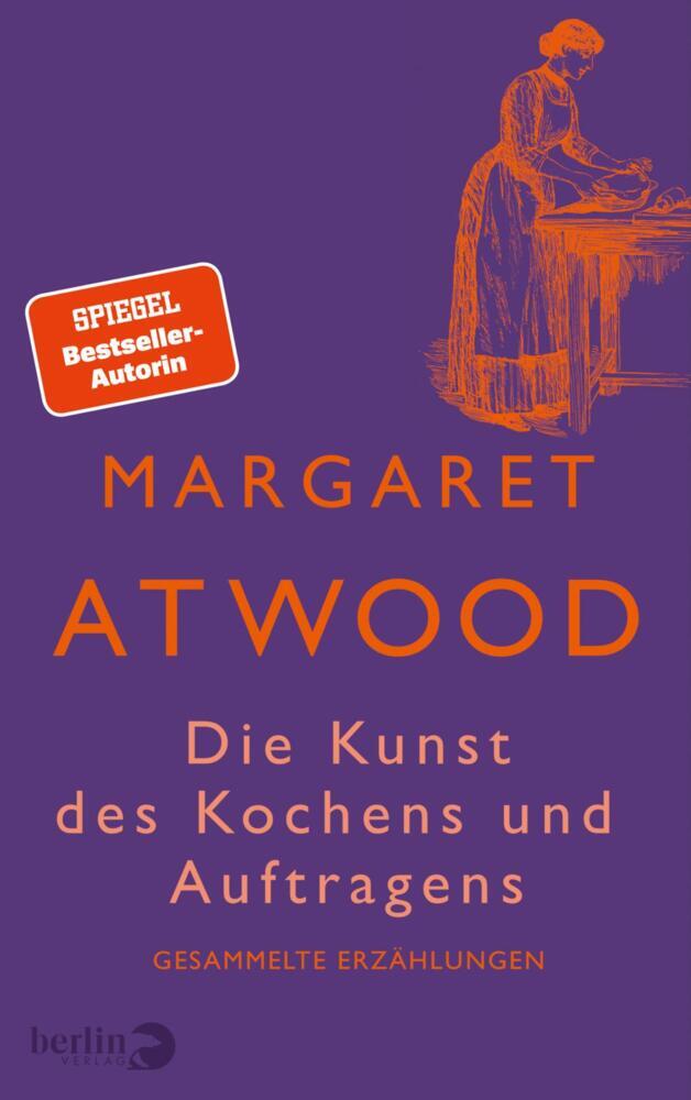 Die Kunst des Kochens und Auftragens (Margaret Atwood)