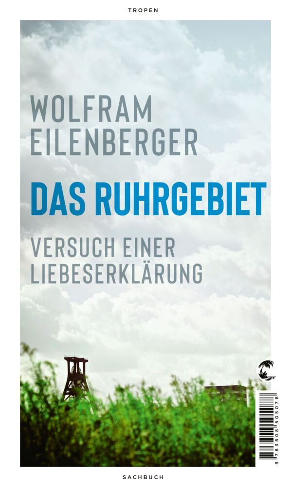 Das Ruhrgebiet (Wolfram Eilenberger)