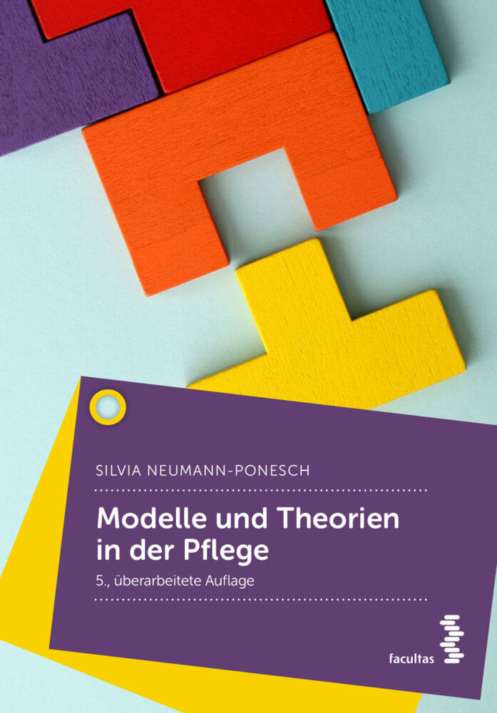 Modelle und Theorien in der Pflege (Silvia Neumann-Ponesch)