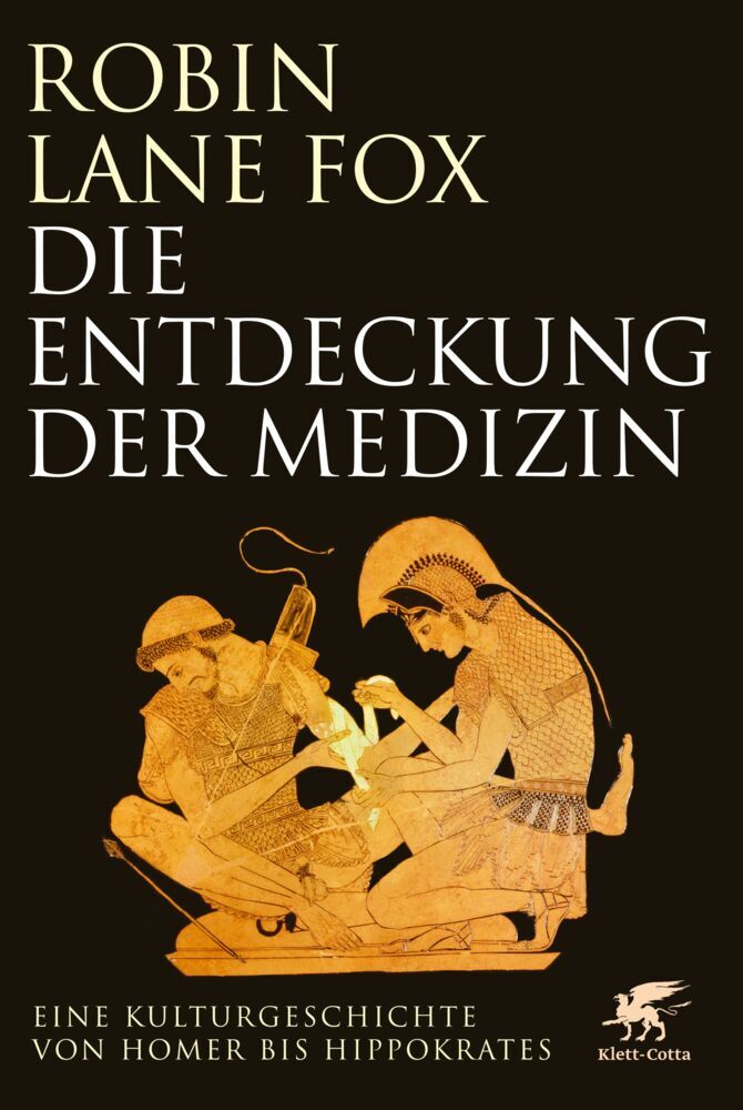Die Entdeckung der Medizin (Robin Lane Fox)