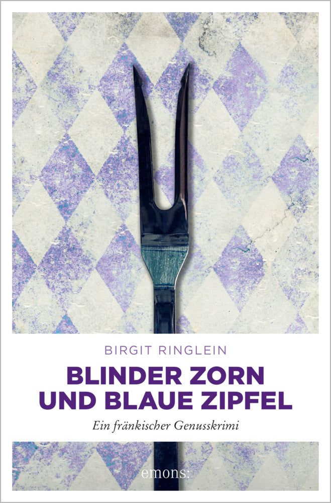 Blinder Zorn und Blaue Zipfel (Birgit Ringlein)