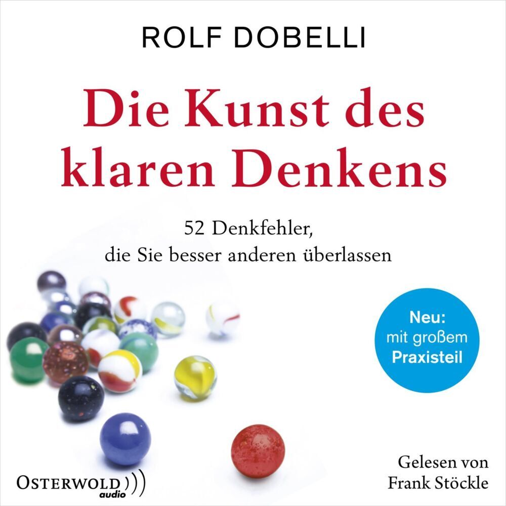 Die Kunst des klaren Denkens, 2 Audio-CD, 2 MP3 (Rolf Dobelli)