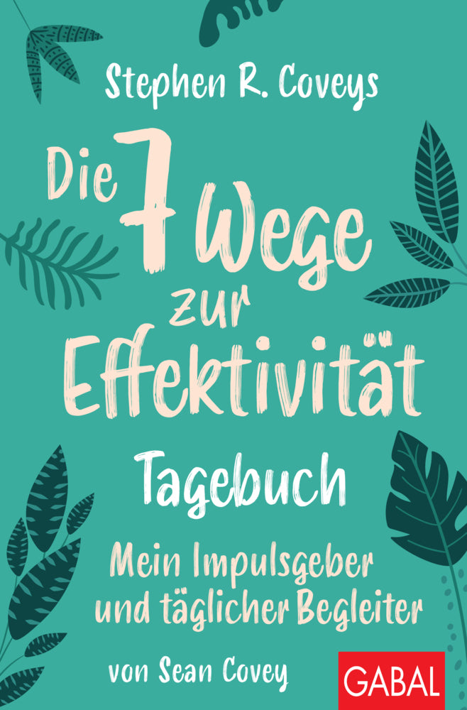 Stephen R. Coveys Die 7 Wege zur Effektivität - Tagebuch (Stephen R. Covey)