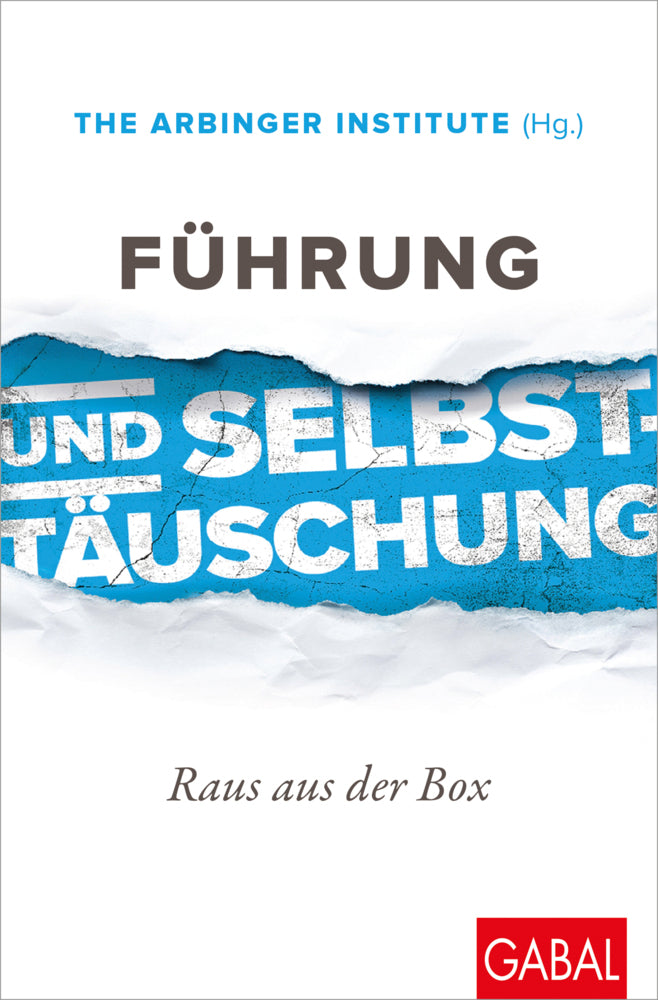 Führung und Selbsttäuschung (The Arbinger Institute)
