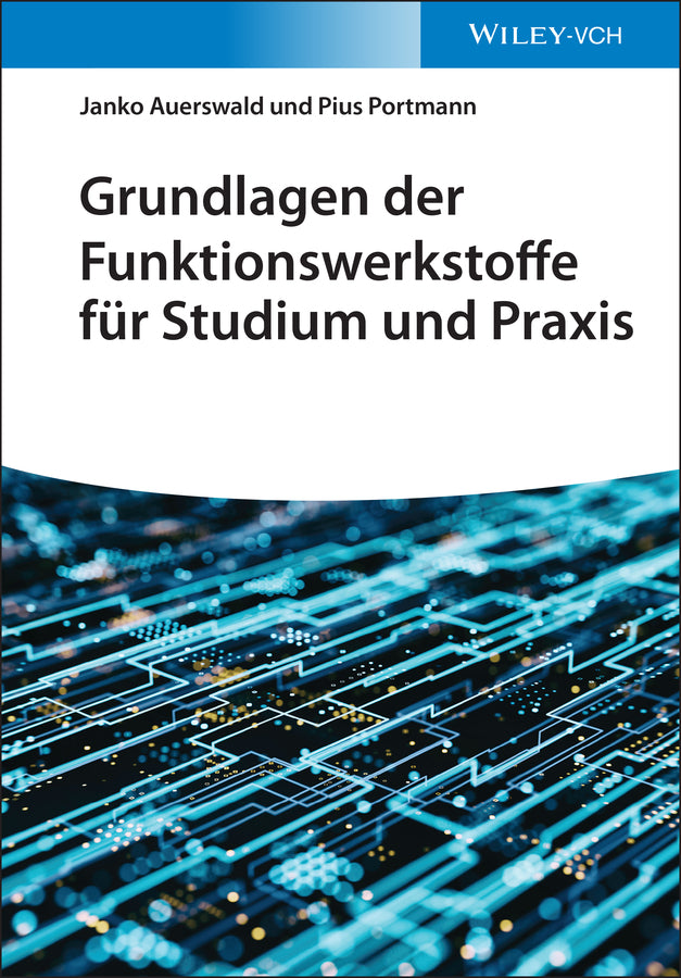 Grundlagen der Funktionswerkstoffe für Studium und Praxis (Janko Auerswald)