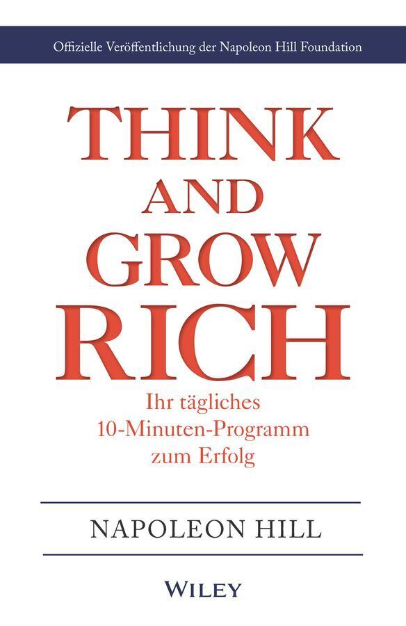 Think & Grow Rich - Ihr tägliches 10-Minuten-Programm zum Erfolg (Napoleon Hill)