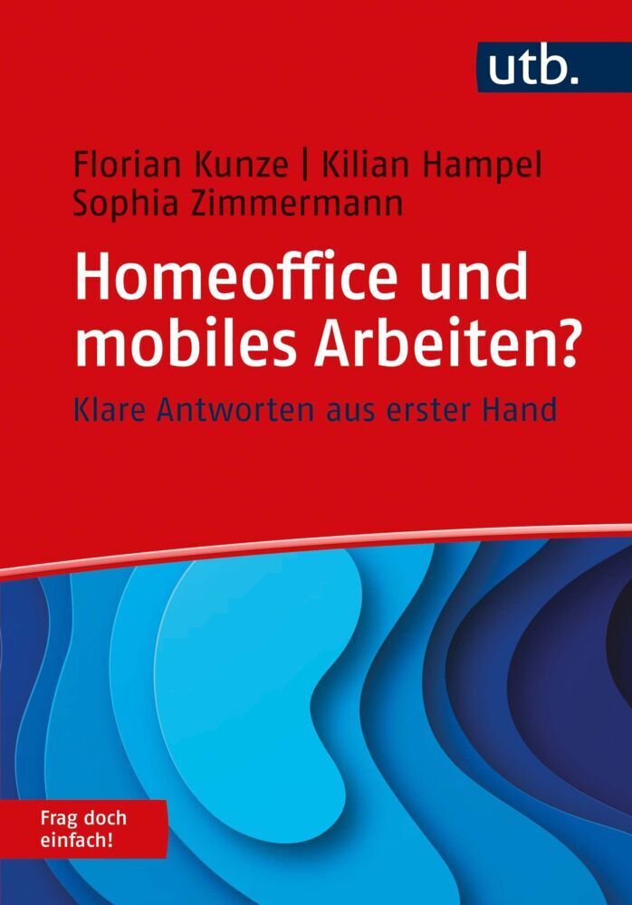 Homeoffice und mobiles Arbeiten? Frag doch einfach! (Florian Kunze)