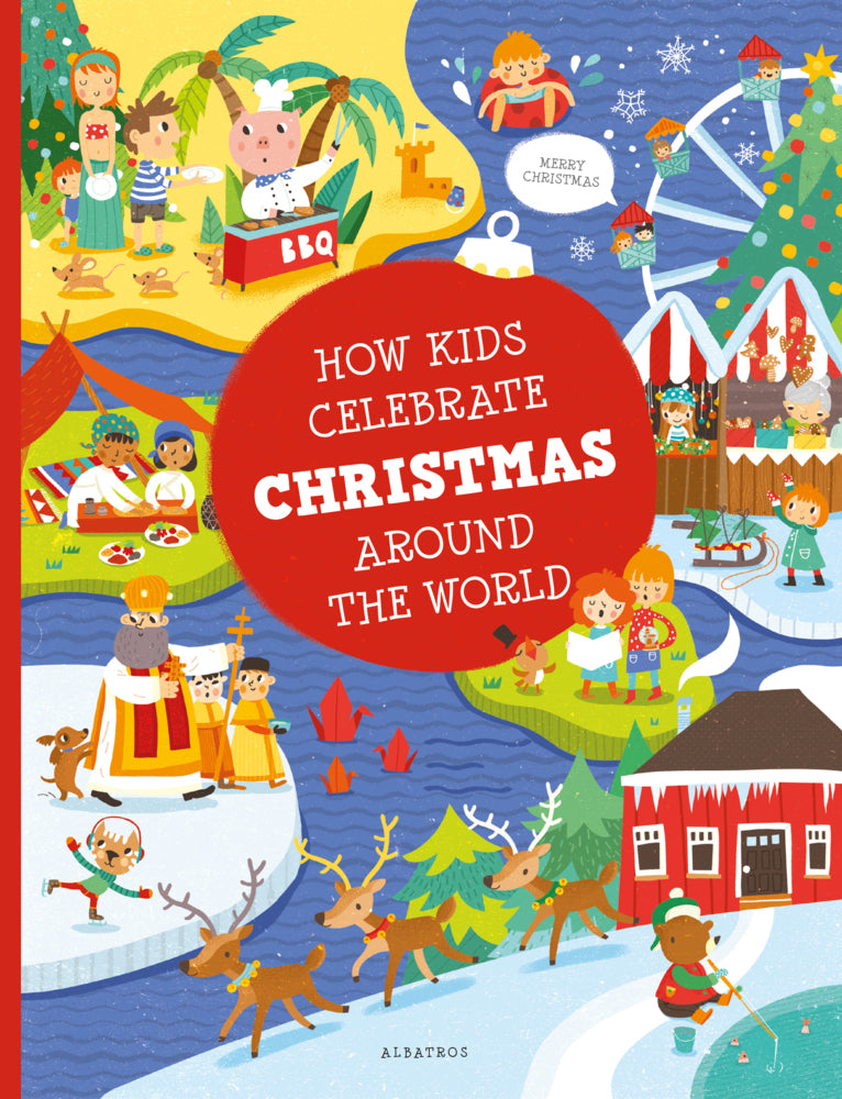 How Kids Celebrate Christmas Around the World (Pavla Hanackova)