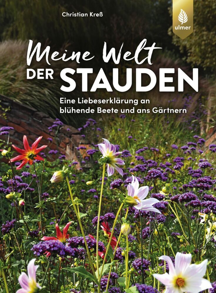 Meine Welt der Stauden (Christian Kreß)