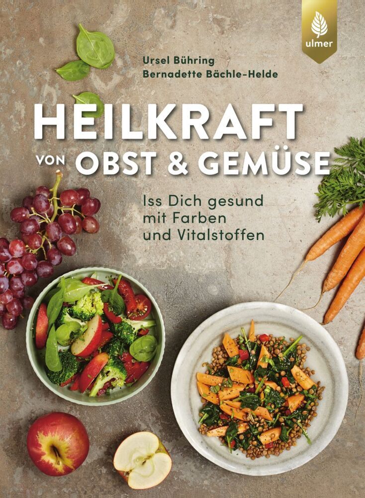Heilkraft von Obst und Gemüse (Ursel Bühring)