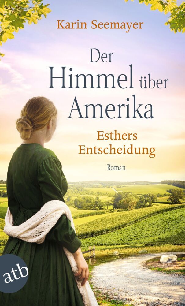 Der Himmel über Amerika - Esthers Entscheidung (Karin Seemayer)
