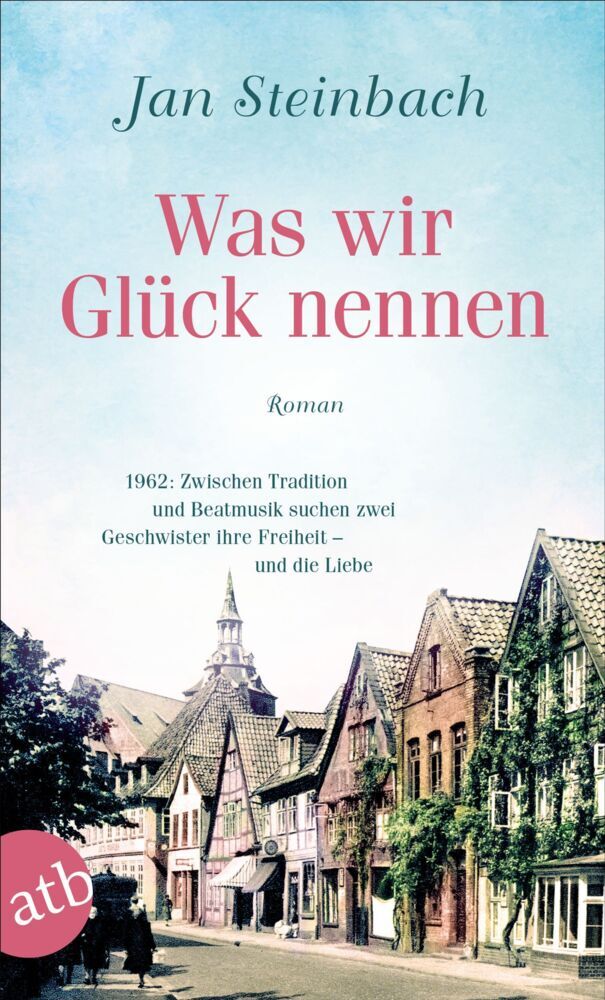 Was wir Glück nennen (Jan Steinbach)