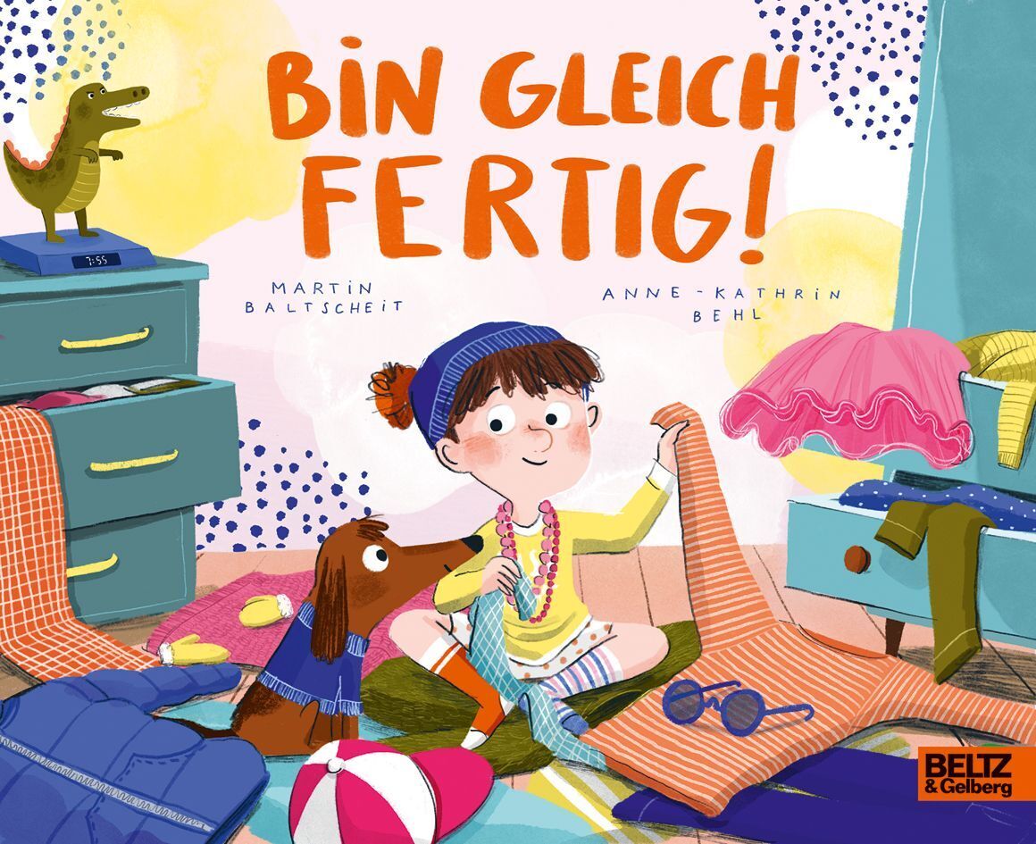 Bin gleich fertig! (Martin Baltscheit)