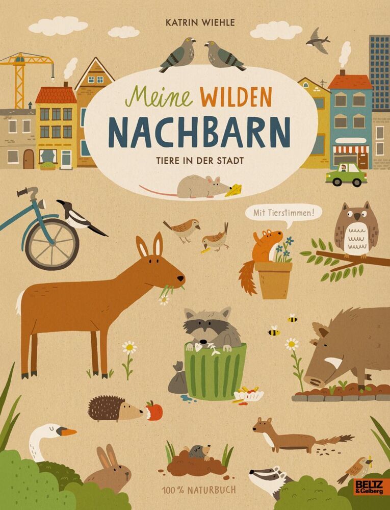 Meine wilden Nachbarn - Tiere in der Stadt (Katrin Wiehle)