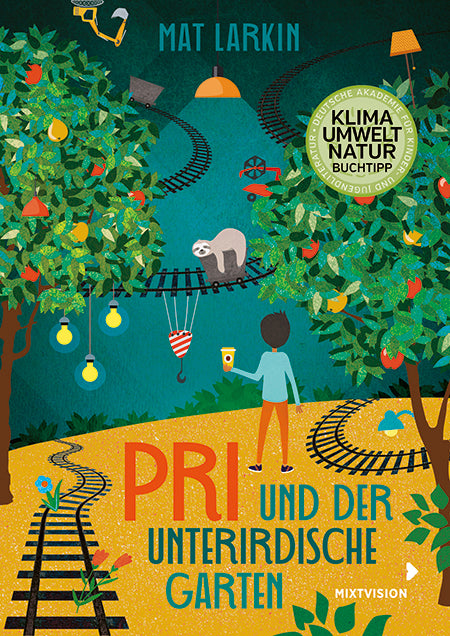 Pri und der unterirdische Garten (Mat Larkin)