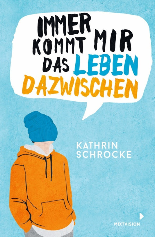 Immer kommt mir das Leben dazwischen (Kathrin Schrocke)