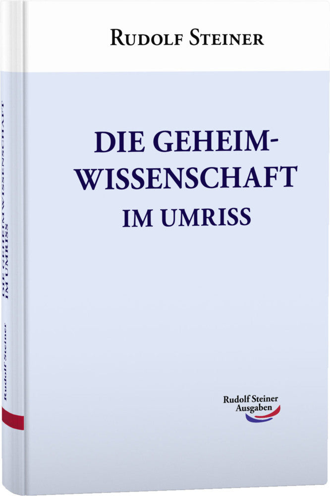 Die Geheimwissenschaft im Umriss (Rudolf Steiner)