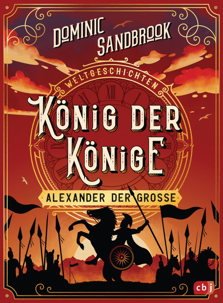 Weltgeschichte(n) - König der Könige: Alexander der Große (Dominic Sandbrook)