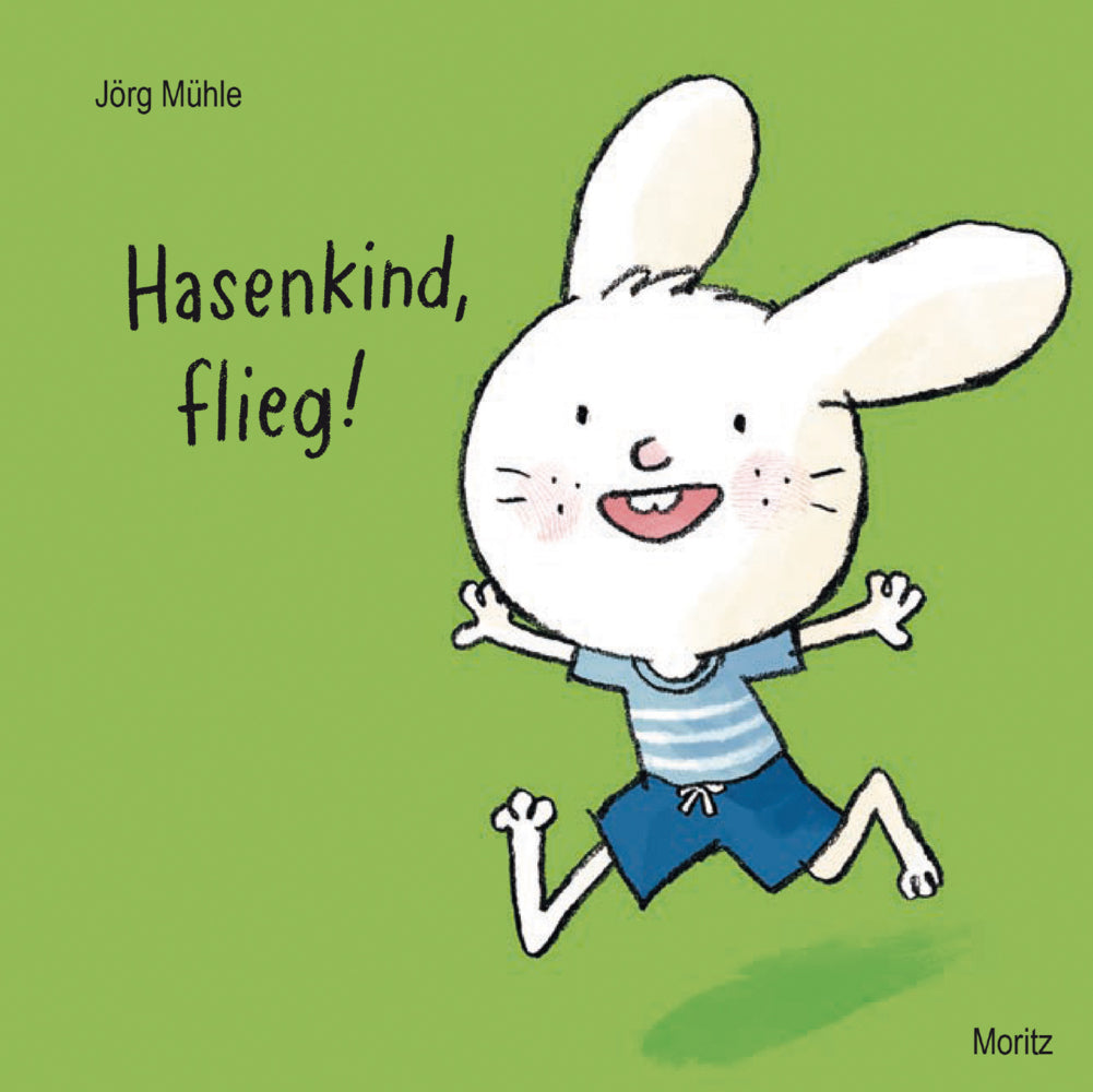 Hasenkind, flieg! (Jörg Mühle)