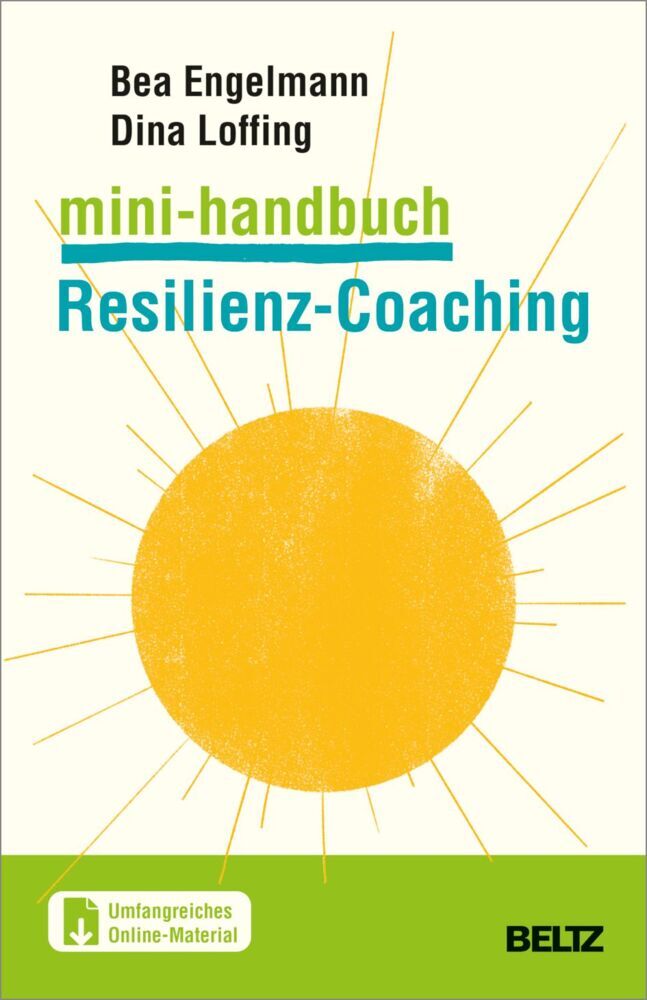 Mini-Handbuch Resilienz-Coaching (Bea Engelmann)