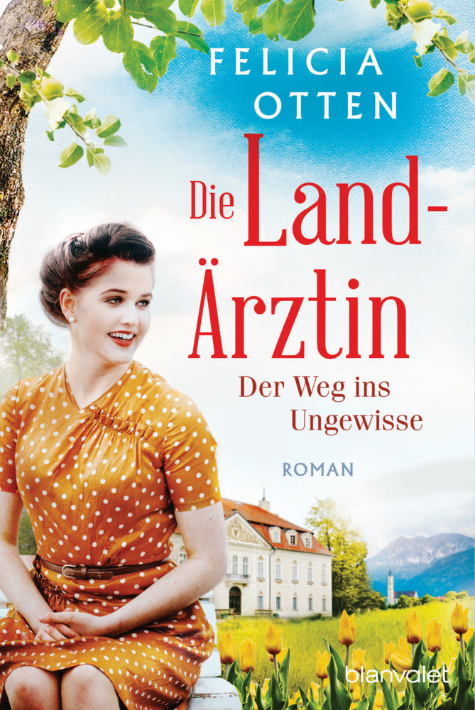 Die Landärztin - Der Weg ins Ungewisse (Felicia Otten)