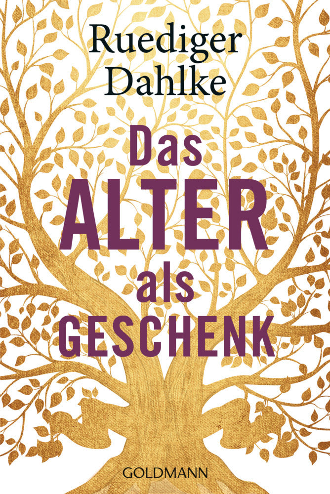 Das Alter als Geschenk (Ruediger Dahlke)
