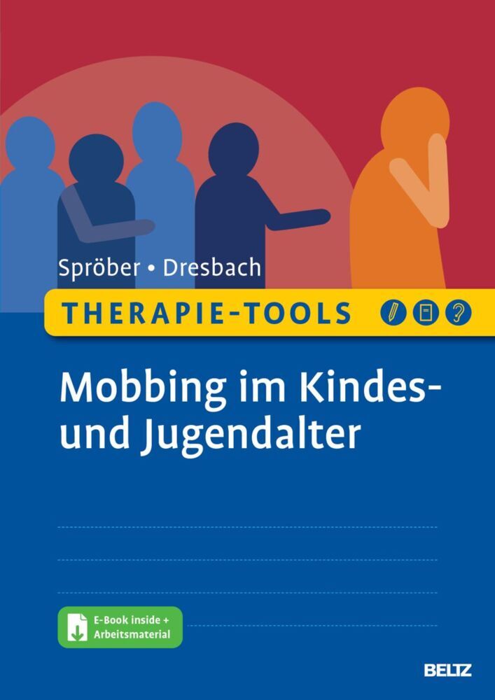 Therapie-Tools Mobbing im Kindes- und Jugendalter (Nina Spröber)