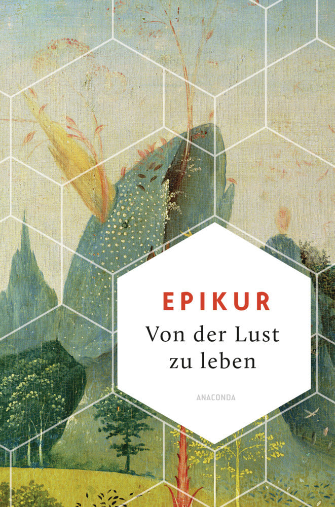 Von der Lust zu leben (Epikur)