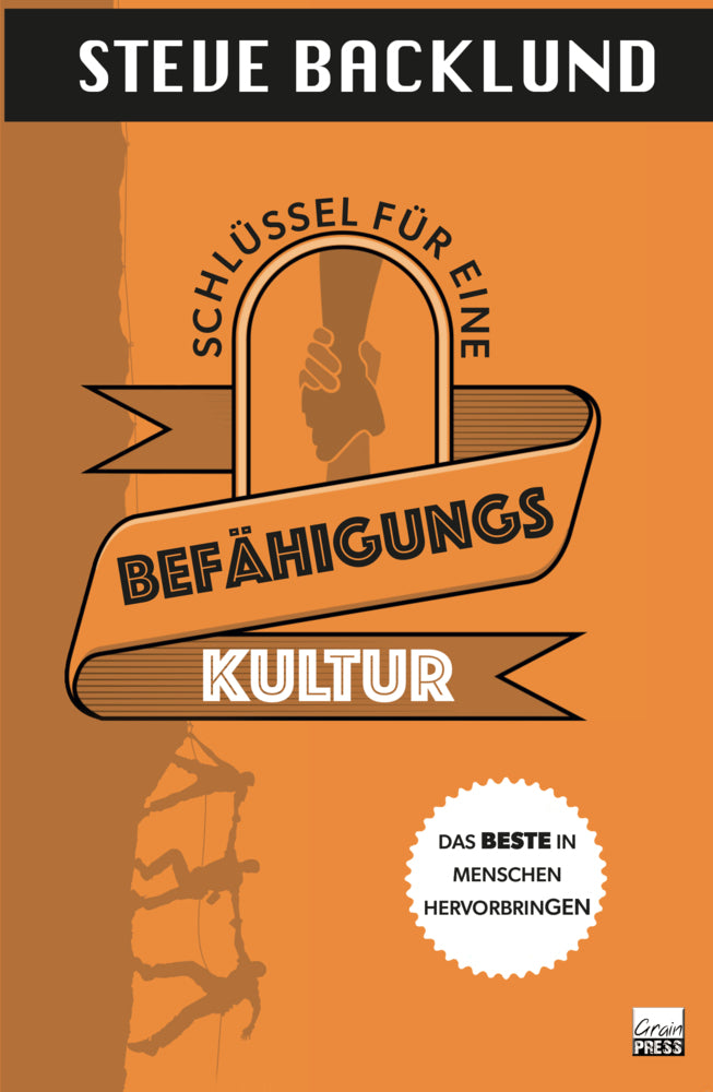 Schlüssel für eine Befähigungskultur (Steve Backlund)