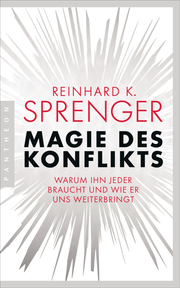Magie des Konflikts (Reinhard K. Sprenger)