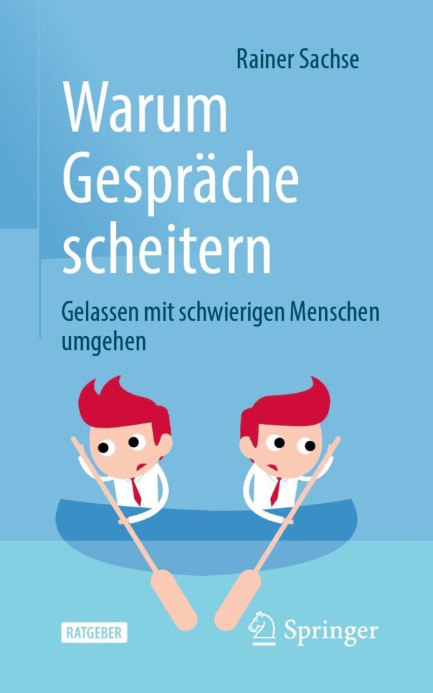 Warum Gespräche scheitern (Rainer Sachse)