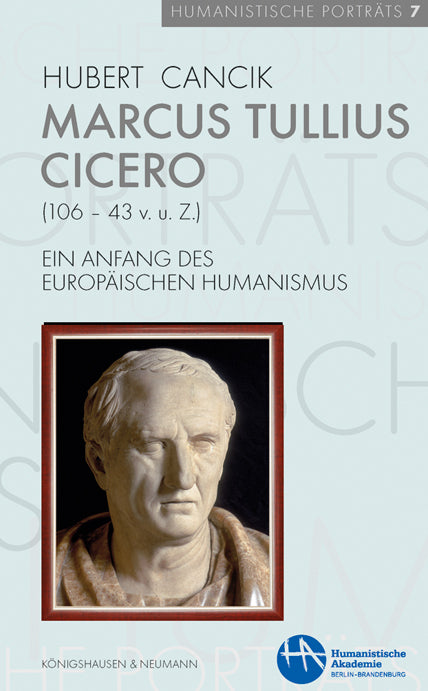 Marcus Tullius Cicero (106-43 v. u. Z.) (Hubert Cancik)