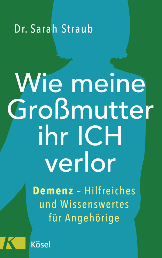 Wie meine Großmutter ihr Ich verlor (Sarah Straub)