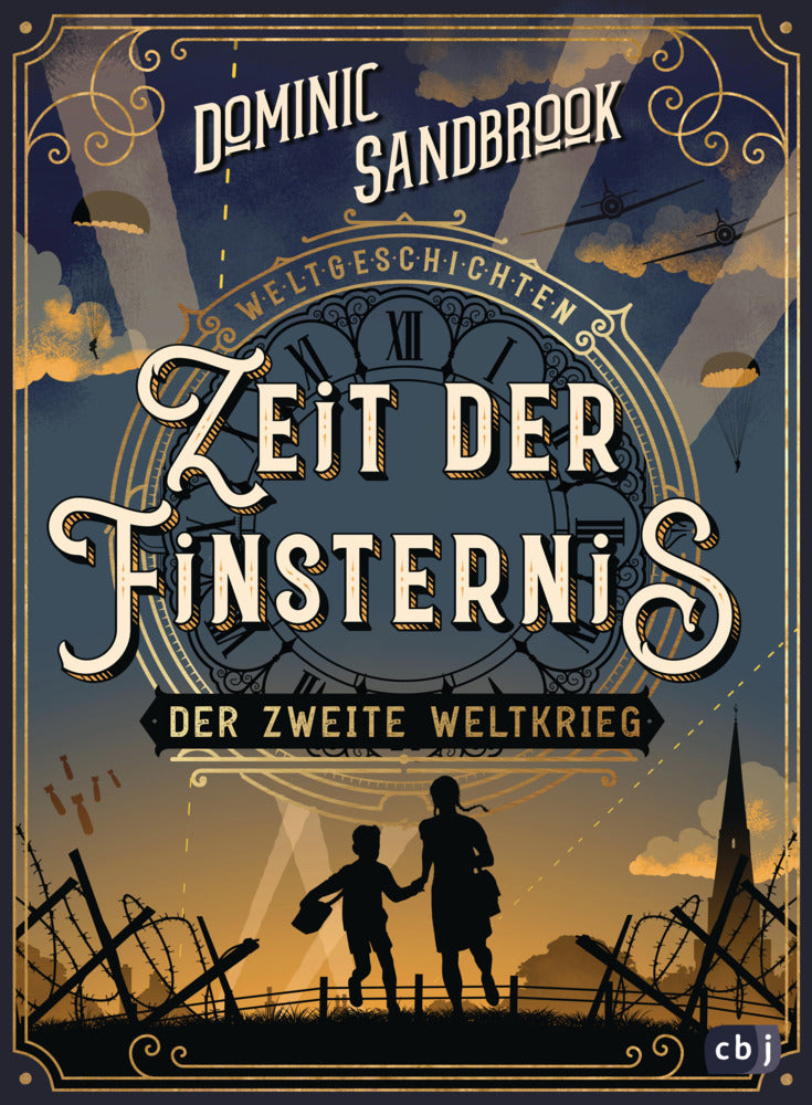 Weltgeschichte(n) - Zeit der Finsternis: Der Zweite Weltkrieg (Dominic Sandbrook)