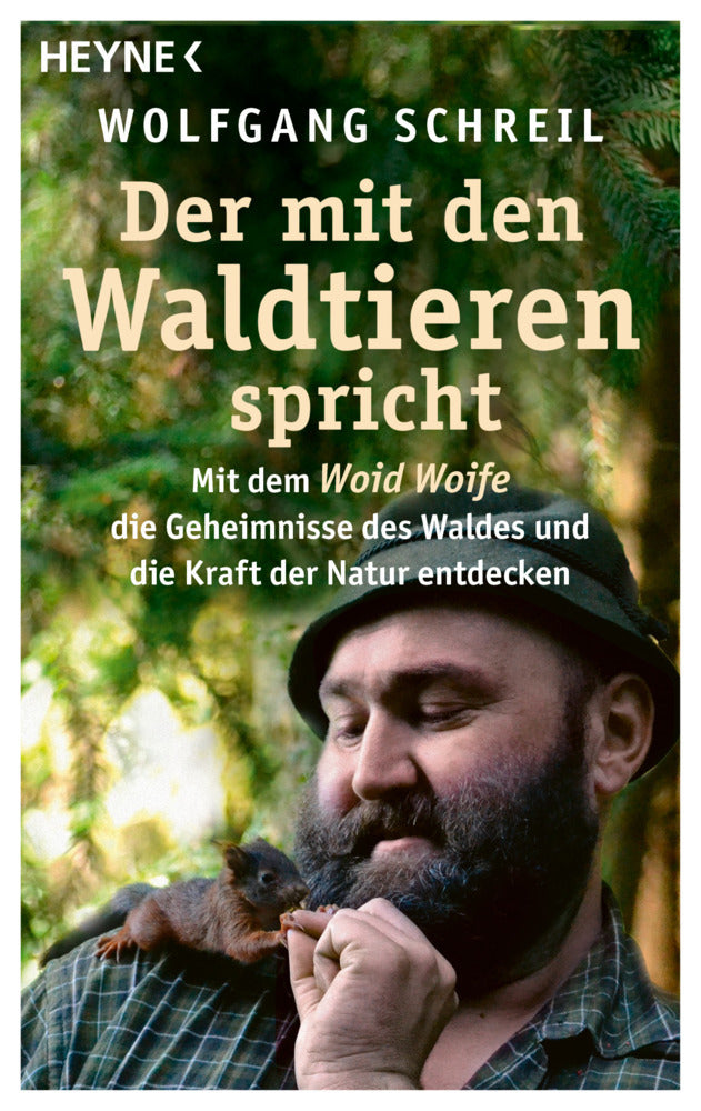 Der mit den Waldtieren spricht (Wolfgang Schreil)