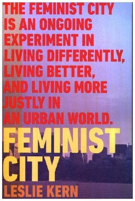 Feminist City (Leslie Kern)