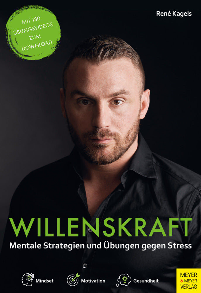 Willenskraft - Mindset und Motivation im Alltag (René Kagels)