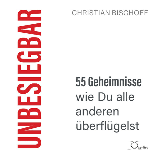 Unbesiegbar, 2 Audio-CD (Christian Bischoff)