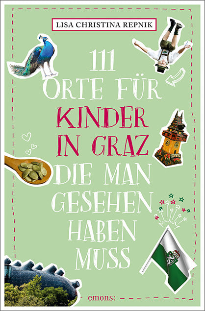 111 Orte für Kinder in Graz, die man gesehen haben muss (Lisa Christina Repnik)