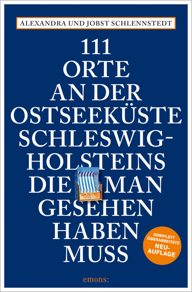 111 Orte an der Ostseeküste Schleswig-Holsteins, die man gesehen haben muss (Jobst Schlennstedt)