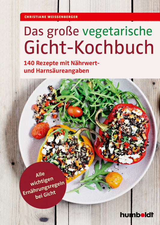 Das große vegetarische Gicht-Kochbuch (Christiane Weißenberger)