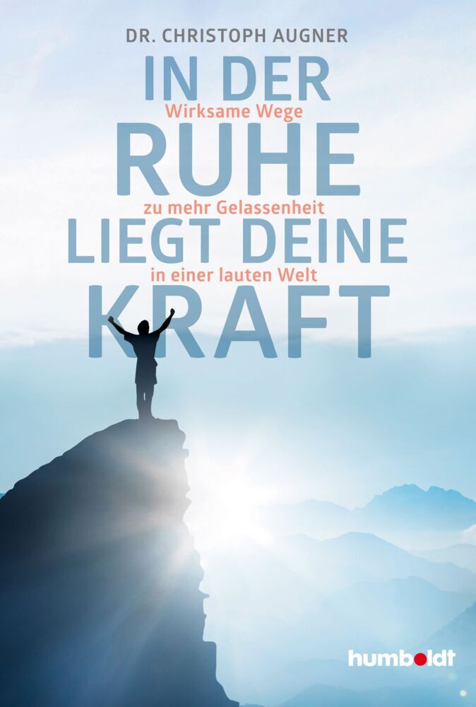 In der Ruhe liegt deine Kraft (Dr. Christoph Augner)