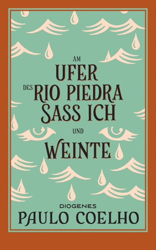 Am Ufer des Rio Piedra saß ich und weinte (Paulo Coelho)